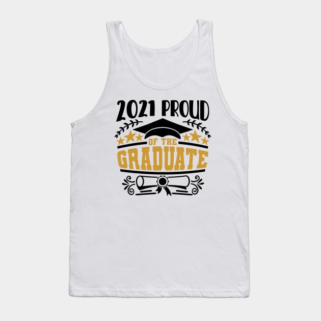 2021 Proud Of The Graduate Graduation Gift Tank Top by PurefireDesigns